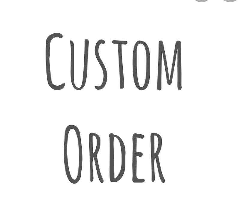 Custom order 100
